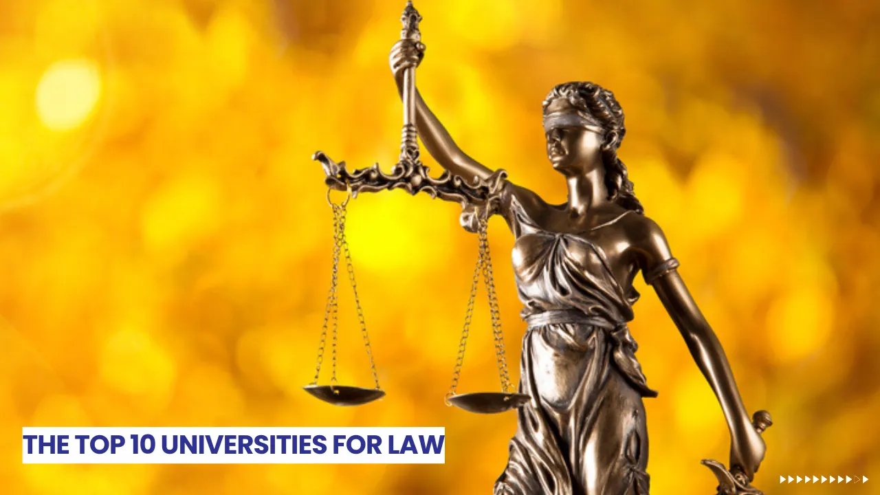 The Top 10 Universities for Law